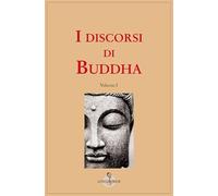 I discorsi di Buddha: 3 volumi indivisibili
