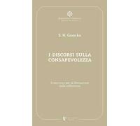 I discorsi sulla consapevolezza. Il percorso per la liberazione dalla sofferenza