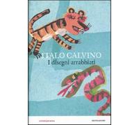 I disegni arrabbiati. Ediz. illustrata - Calvino Italo, Orecchia Giulia
