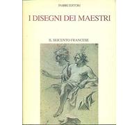 i disegni dei maestri il seicento francese
