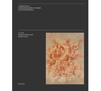 I disegni della Fondazione Horne di Firenze. Catalogo generale. E