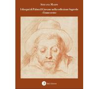 I Disegni di Palma il Giovane nella Collezione Sagredo. «tomo Sesto»