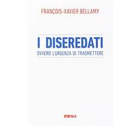 I diseredati ovvero l'urgenza di trasmettere