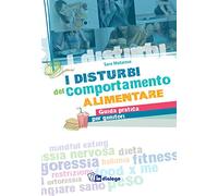 I disturbi del comportamento alimentare. Guida pratica per genitori