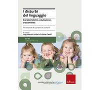 I disturbi del linguaggio. Caratteristiche, valutazione, trattamento