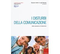 I disturbi della comunicazione. Dalla valutazione al trattamento