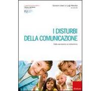 I disturbi della comunicazione. Dalla valutazione al trattamento