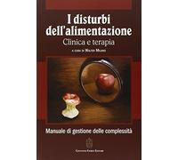 I disturbi dell'alimentazione. Clinica e terapia