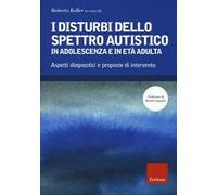 Libri Disturbi Dello Spettro Autistico In Adolescenza E In Eta Adulta. Aspetti D