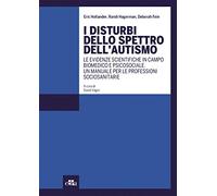 I disturbi dello spettro dell'autismo. Le evidenze scientifiche in campo b...