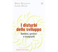 I disturbi dello sviluppo. Bambini, genitori, insegnanti