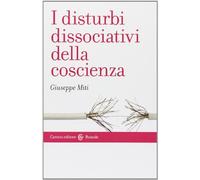 I disturbi dissociativi della coscienza