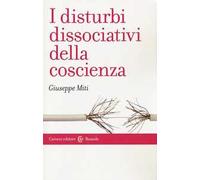 I disturbi dissociativi della coscienza