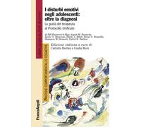 I disturbi emotivi negli adolescenti: oltre la diagnosi. La guida del tera...