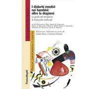 I disturbi emotivi nei bambini: oltre la diagnosi. La guida del terapeuta ...
