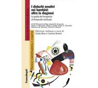 I disturbi emotivi nei bambini: oltre la diagnosi. La guida del terapeuta ...