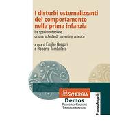 I disturbi esternalizzanti del comportamento nella prima infanzia. La sperimentazione di una scheda di screening precoce