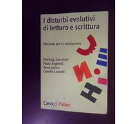 I disturbi evolutivi di lettura e scrittura. Manuale per la valutazione