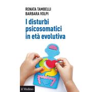I disturbi psicosomatici in età evolutiva. Tradurre e interpretare clinicamente