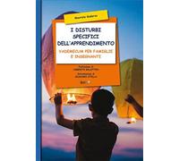 I disturbi specifici dell’apprendimento. Vademecum per le famiglie