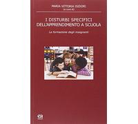 I disturbi specifici di apprendimento a scuola. La formazione degli insegnamenti