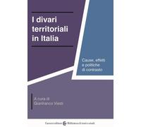 I divari territoriali in Italia. Cause, effetti e politiche di contrasto [Paperb