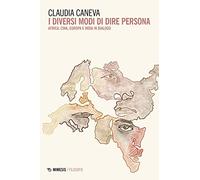 I diversi modi di dire persona. Africa, Cina, Europa e India in dialogo