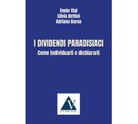 I dividendi paradisiaci. come individuarli e dichiararli - 2025 -