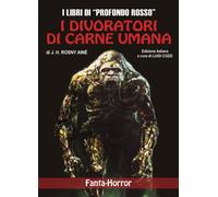 I divoratori di carne umana - 2026 - Profondo Rosso
