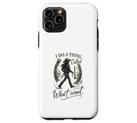 I Do A Thing Called What I Want Cowgirl Western Graphic Custodia per iPhone 11 Pro