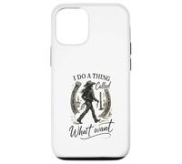 I Do A Thing Called What I Want Cowgirl Western Graphic Custodia per iPhone 12/12 Pro