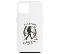 I Do A Thing Called What I Want Cowgirl Western Graphic Custodia per iPhone 13