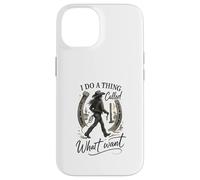 I Do A Thing Called What I Want Cowgirl Western Graphic Custodia per iPhone 14
