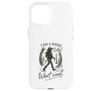 I Do A Thing Called What I Want Cowgirl Western Graphic Custodia per iPhone 15