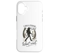 I Do A Thing Called What I Want Cowgirl Western Graphic Custodia per iPhone 16 Plus