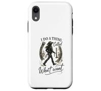 I Do A Thing Called What I Want Cowgirl Western Graphic Custodia per iPhone XR
