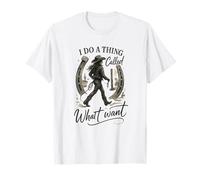 I Do A Thing Called What I Want Cowgirl Western Graphic Maglietta