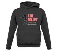 I Do Balletto What's Tuo Super Power Femminile Design - Bambini Felpa Danza