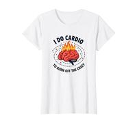 I Do Cardio To Burn off The Crazy Funny Fitness Citazione Maglietta, Donna, Bianco, M
