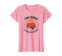 I Do Cardio To Burn off The Crazy Funny Fitness Citazione Maglietta, Donna, Rosa, M