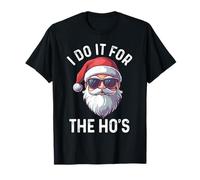 I Do It for The Ho's Funny Christmas Claus Face Occhiali da Sole Maglietta