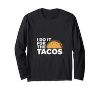 I Do It For The Tacos Gym Exercise Reward ------- Maglia a Manica