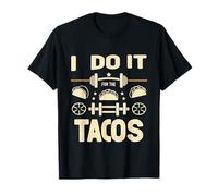 I Do It For The Tacos Gym Exercise Reward |---- Maglietta