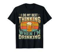 I Do My Best Thinking When I'm Drinking Mind Drinker |- Maglietta