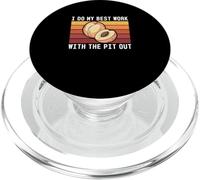 I Do My Best Work With The Pit Out Funny Nettarine Fruit Fan PopSockets PopGrip per MagSafe