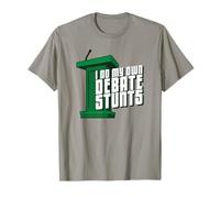 I Do My Own Debate Stunts Debater Prodotto Maglietta