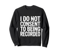 I Do Not Consent To Being Recorded Privacy Awareness - Felpa