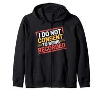 I Do Not Consent To Being Recorded Privacy Awareness - Felpa con Cappuccio