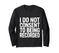 I Do Not Consent To Being Recorded Privacy Awareness - Maglia a Manica