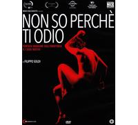 I Do Not Know Why I Hate You ( Non so perché ti odio ) (DVD) Filippo Soldi